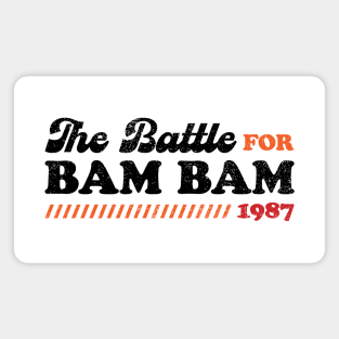 The Battle for Bam Bam Magnet